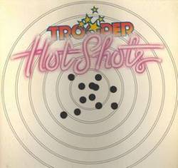 Trooper (CAN) : Hot Shots